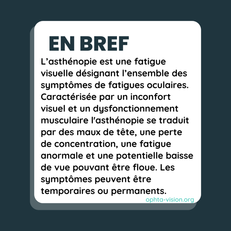 visuelle désignant l’ensemble des symptômes de fatigues oculaires. Caractérisée par un inconfort visuel et un dysfonctionnement musculaire l'asthénopie se traduit par des maux de tête, une perte de concentration, une fatigue anormale et une potentielle baisse de vue pouvant être floue. Les symptômes peuvent être temporaires ou permanents. 