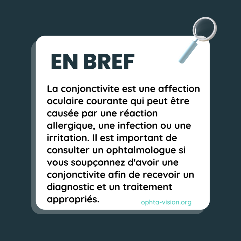 En bref : La conjonctivite est une affection oculaire courante qui peut être causée par une réaction allergique, une infection ou une irritation. Il est important de consulter un ophtalmologue si vous soupçonnez d'avoir une conjonctivite afin de recevoir un diagnostic et un traitement appropriés.